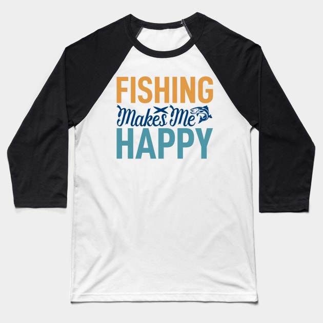 fishing makes  me happy Baseball T-Shirt by busines_night